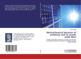 Electrochemical behavior of antimony and its anodic oxide films di Awad Mogoda edito da LAP Lambert Academic Publishing