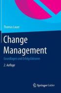 Change Management di Thomas Lauer edito da Springer-verlag Berlin And Heidelberg Gmbh & Co. Kg