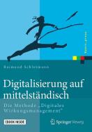 Digitalisierung auf mittelständisch di Raimund Schlotmann edito da Springer-Verlag GmbH