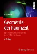 Geometrie der Raumzeit di Rainer Oloff edito da Springer-Verlag GmbH