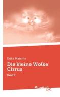 Die kleine Wolke Cirrus di Erika Materne edito da united p.c.