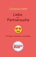 Liebe Und Partnersuche di Christine Hefti edito da Books On Demand