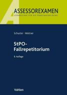StPO-Fallrepetitorium di Thomas Schuster, Friedrich Weitner edito da Vahlen Franz GmbH