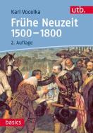 Frühe Neuzeit 1500-1800 di Karl Vocelka edito da Uvk Verlag