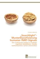 "Searchlight"- Musterklassifizierung humaner fMRT-Signale di Christian Kalberlah edito da Südwestdeutscher Verlag für Hochschulschriften AG  Co. KG