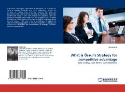 What is Össur''s Strategy for competitive advantage di zija krrutaj edito da LAP Lambert Academic Publishing