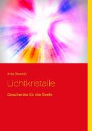 Lichtkristalle di Anke Stawicki edito da Books on Demand