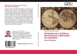 Globalización, Políticas Económicas y Mercados de Capitales di Hugo Ramón Martinez Caraballo edito da EAE