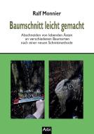 Baumschnitt leicht gemacht di Ralf Monnier edito da Buchwerkstatt Berlin