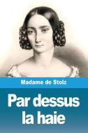 Par dessus la haie di Madame de Stolz edito da Prodinnova
