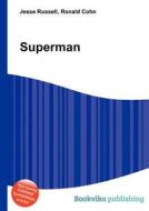 Superman di Jesse Russell, Ronald Cohn edito da Book On Demand Ltd.