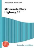 Minnesota State Highway 15 di Jesse Russell, Ronald Cohn edito da Book On Demand Ltd.