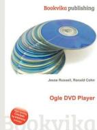 Ogle Dvd Player edito da Book On Demand Ltd.