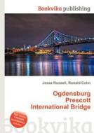 Ogdensburg Prescott International Bridge edito da Book On Demand Ltd.