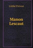 Manon Lescaut di L'Abbe Prevost edito da Book On Demand Ltd.