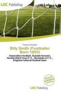 Billy Smith (footballer Born 1895) edito da Loc Publishing