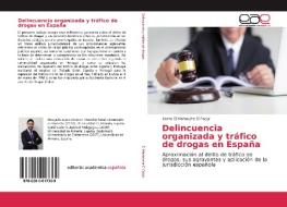 Delincuencia organizada y tráfico de drogas en España di Karim El Marbouhe El Faqyr edito da EAE