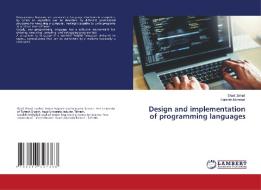 Design And Implementation Of Programming Languages di Zeinali Shadi Zeinali, Mohebali Saiedeh Mohebali edito da KS OmniScriptum Publishing