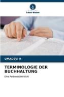 TERMINOLOGIE DER BUCHHALTUNG di Umadevi R edito da Verlag Unser Wissen