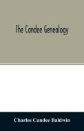 The Candee genealogy di Charles Candee Baldwin edito da Alpha Editions
