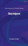 Sharp Judgment di Deepak Singh edito da Pencil (One Point Six Technologies Pvt Ltd)
