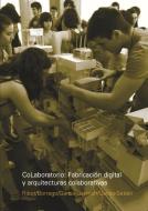 Colaboratorio: Fabricación digital y arquitecturas colaborativas edito da NOBUKO/DISEÑO EDITORIAL
