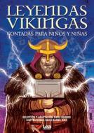 Leyendas Vikingas Contadas Para Niños Y Niñas di Diego Remussi edito da EDICIONES LEA