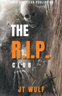 The R.I.P. Club di Jt Wulf edito da True American Publishing