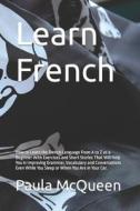 Learn French di McQueen Paula F. McQueen edito da Independently Published