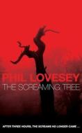 The Screaming Tree di Phil Lovesey edito da Harpercollins Publishers