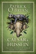 Caesar & Hussein di Patrick O'Brian edito da Harpercollins Publishers