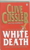 White Death di Clive Cussler, Paul Kemprecos edito da Penguin Books Ltd