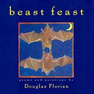 Beast Feast di Douglas Florian edito da VOYAGER PAPERBACKS