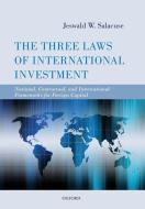The Three Laws of International Investment di Jeswald W. Salacuse edito da OUP UK
