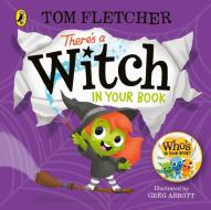 There's A Witch In Your Book di Tom Fletcher edito da Penguin Random House Children's UK