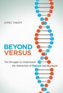 Beyond Versus di James (University of Utah) Tabery edito da MIT Press Ltd