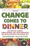 CHANGE COMES TO DINNER di Katherine Gustafson edito da St. Martin's Press