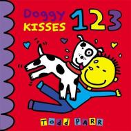 Doggy Kisses 123 di Todd Parr edito da LITTLE BROWN & CO