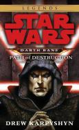 Path of Destruction: Star Wars Legends (Darth Bane) di Drew Karpyshyn edito da Random House Publishing Group