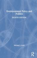 Environmental Policy And Politics di Michael E. Kraft edito da Taylor & Francis Ltd