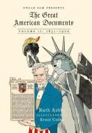 The Great American Documents: Volume II: 1831-1900 di Ruth Ashby edito da HILL & WANG