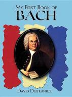 A First Book of Bach: For the Beginning Pianist with Downloadable Mp3s edito da DOVER PUBN INC