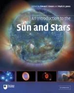 An Introduction To The Sun And Stars edito da Cambridge University Press