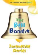 The Bell Bandit di Jacqueline Davies edito da HOUGHTON MIFFLIN