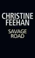 Savage Road di Christine Feehan edito da BERKLEY BOOKS