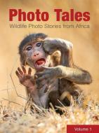 Photo Tales di van den berg edito da Hph Publishing