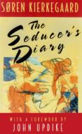 The Seducer's Diary di Soren Kierkegaard, S. Ren Kierkegaard edito da Princeton University Press