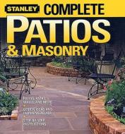 Complete Patios & Masonry edito da John Wiley & Sons