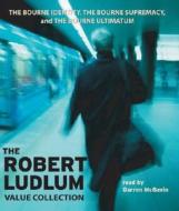 The Robert Ludlum Value Collection: The Bourne Identity, the Bourne Supremacy, the Bourne Ultimatum di Robert Ludlum edito da Random House Audio Publishing Group