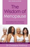The Wisdom Of Menopause di Christiane Northrup edito da Little, Brown Book Group